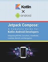 Jetpack Compose: A Complete Guide for Kotlin Android Developers: Integrating MVVM, Coroutines, ViewModel, LiveData, Retrofit, and Navigation - R. Parvin - 9798327966215