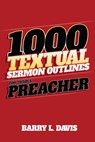 1,000 Textual Sermon Outlines for Today's Preacher - Barry L. Davis - 9798327967403