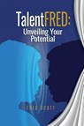TalentFRED - Fred W Scott - 9798330227334
