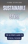 Sustainable Style - Fiona Sterling - 9798330230198