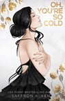 Oh, You're So Cold Special Edition Paperback - Saffron A. Kent - 9798330233281