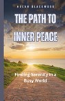 The Path to Inner Peace - Nolan Blackwood - 9798330257232
