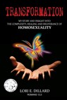 Transformation: My Story and Insight into the Complexity, Healing and Deliverance of Homosexuality - Lori E. Dillard - 9798330261505