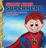 Supply Chain Superhero - Amy Ziegler - 9798330262731