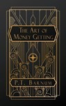 Barnum, P: Art of Money Getting - P. T. Barnum - 9798330296866