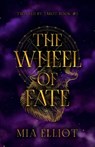 The Wheel of Fate - Mia Elliot - 9798330309962