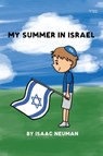 My Summer In Israel - Isaac Neuman - 9798330318506