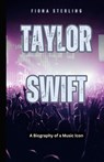 Taylor Swift - Fiona Sterling - 9798330327638