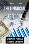 The Financial Freedom Blueprint - Scarlett Nora - 9798330331178