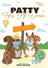 Patty Has A Dream - Linda Nelson - 9798330335374