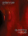Antennae #63 Queering Nature #1 - Catriona Sandilands ; Sprinkle Annie - 9798330337514