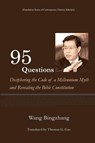 95 Questions¿ Deciphering the Code of a Millennium Myth and Revealing the Constitution of the Bible - Wang Bingzhang - 9798330368457