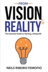 From Vision to Reality - Neils Ribeiro-Yemofio - 9798330371723