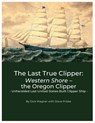 The Last True Clipper - Dick Wagner - 9798330389360
