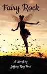 Fairy Rock - Jeffrey Roy Ford - 9798330392810