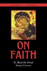 St. Basil the Great: On Faith - St. Basil the Great - 9798330399628