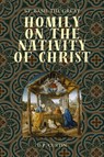 St. Basil the Great: Homily on the Nativity of Christ - St. Basil the Great - 9798330399635