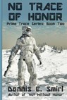 No Trace of Honor - Dennis E Smirl - 9798330400959