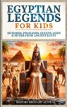 Egyptian Legends For Kids - History Brought Alive - 9798330426447