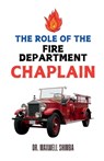 The Role of the Fire Department Chaplain - Shimba - 9798330436903
