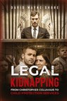 Legal Kidnapping - David Wayne Shore - 9798330467693