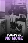 Nena No More - Monica C. Crum - 9798330476954