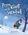 Peppy and the Giant Snowball - M. D. Jones - 9798330479610