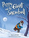 Peppy and the Giant Snowball - M. D. Jones - 9798330480968