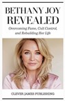 Bethany Joy Revealed - Clever James Publishing - 9798330507511