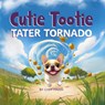 Cutie Tootie Tater Tornado - Cher Young - 9798330520398