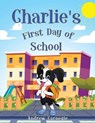 Charlie's First Day of School - Andrew Carnegie - 9798330526987