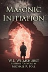 Masonic Initiation - W. L. Wilmshurst - 9798330532193