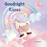 Goodnight Kisses - Lisa Dorvinen - 9798330535224