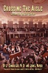CROSSING THE AISLE - J. Edward Lee ; John L. Napier - 9798330544370