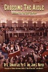 CROSSING THE AISLE - J. Edward Lee ; John L. Napier - 9798330544516