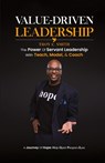 Value Driven Leadership - Troy C. Smith - 9798330562824