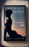 Empowered Bodies - Cherry Valentine - 9798330566297