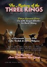 The Mystery of the Three Kings - Timothy Jay Schwab ; Anna Zamoranos ; Lisa George - 9798330665082