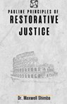 Pauline Principles of Restorative Justice - Shimba - 9798330672011