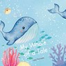 My Whale of a tale - Lisa Dorvinen - 9798330678785