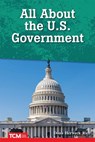 All About the U.S. Government - Dona Herweck Rice - 9798330904884