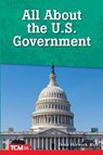 All About the U.S. Government - Dona Herweck Rice - 9798330904884