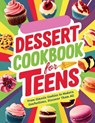 Dessert Cookbook for Teens: From Classic Cookies to Modern Confections, Discover Them All - Daisy Robinson - 9798332353864