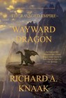 Wayward Dragon - Richard a. Knaak - 9798332514647