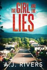 The Girl and the Lies - A. J. Rivers - 9798333291158