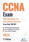CCNA Exam 400 Questions for Guaranteed Success Exam Code: 200-301: 1st Edition - 2024 - Versatile Reads - 9798334000650