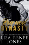 Burned Dynasty - Lisa Renee Jones - 9798335951753