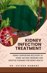 Ramage, E: KIDNEY INFECTION TREATMENT - Esther J. Ramage - 9798336090741