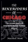 The Bikeriders of Chicago: The Untold Story of America's Oldest Outlaw Bikers - Nutshell Nook - 9798336250121