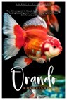 Oranda Goldfish: The ultimate guide to Oranda Goldfish care, behavior, health, feeding, breeding, tank mates, choosing right tank sizes - Amelia C. Griggs - 9798336342154